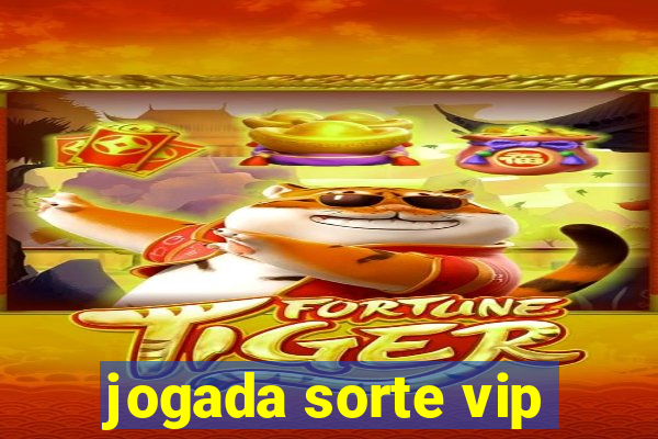 jogada sorte vip